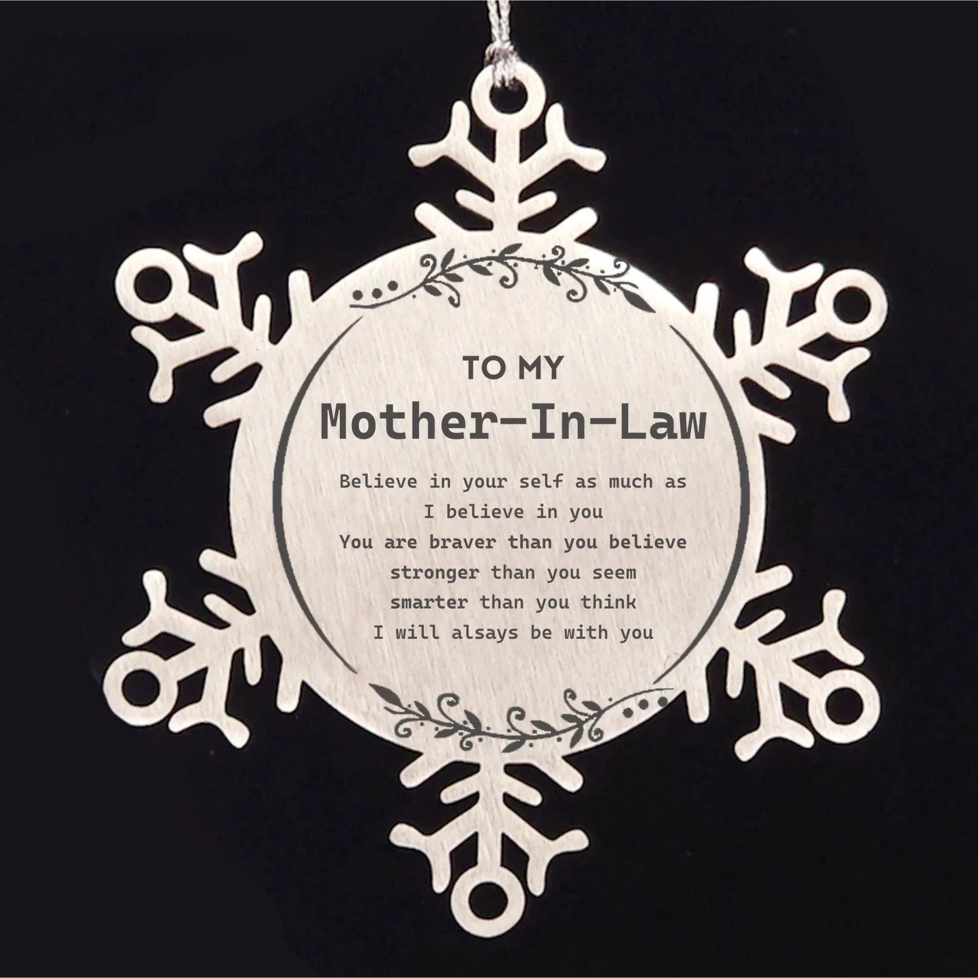 Mother-In-Law Snowflake Ornament - You are braver than you believe, stronger than you seem, Inspirational Birthday, Christmas Gifts