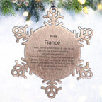 Motivational Fiance Snowflake Ornament, Fiance I can promise to love you for the rest of mine, Christmas Ornament For Fiance, Fiance Gift for Women Men