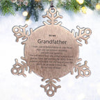 Motivational Grandfather Snowflake Ornament, Grandfather I can promise to love you for the rest of mine, Christmas Birthday Gift