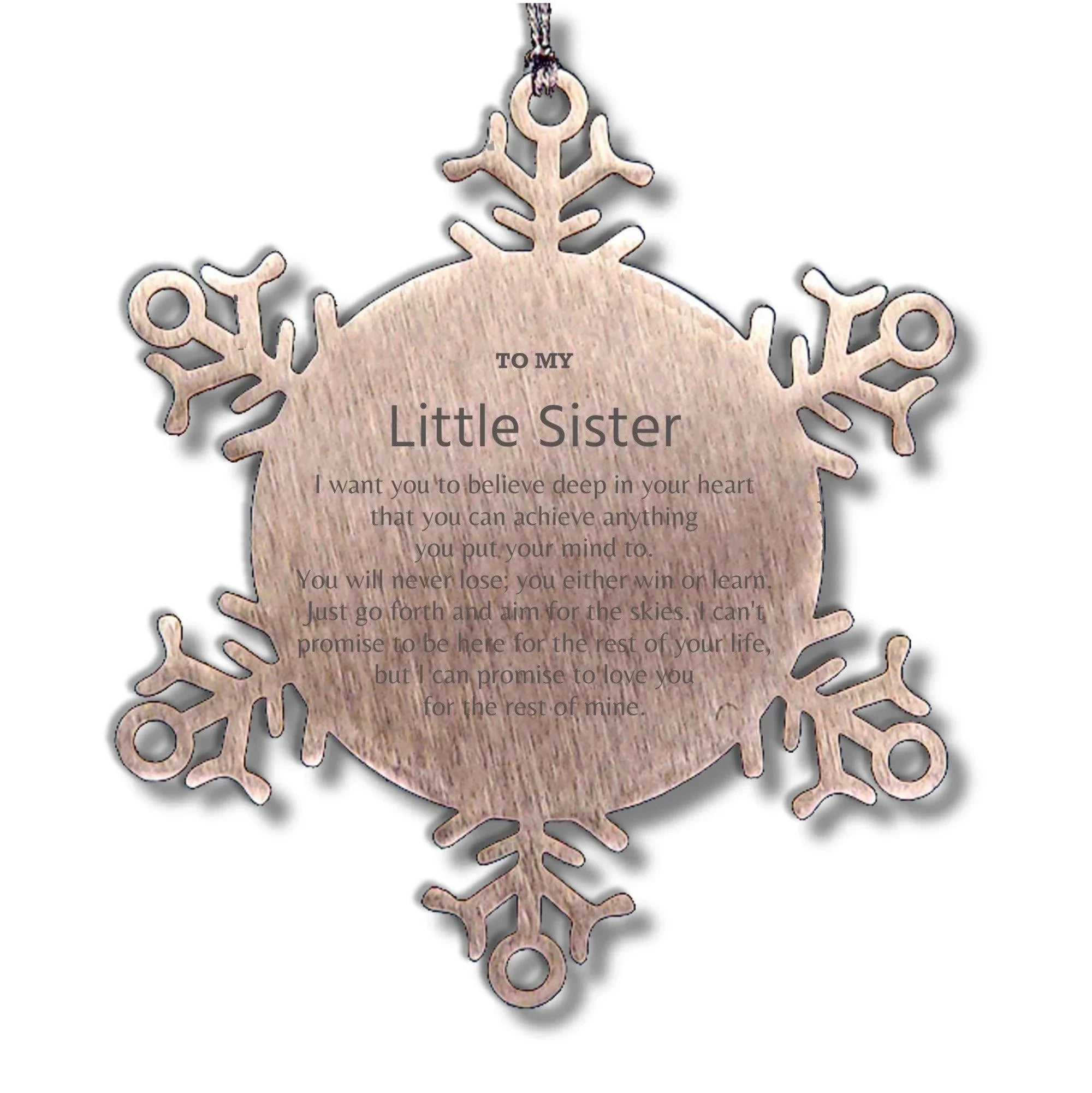 Motivational Little Sister Snowflake Ornament, Little Sister I can promise to love you for the rest of mine, Christmas Ornament For Little Sister, Little Sister Gift for Women Men