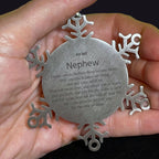 Motivational Nephew Snowflake Ornament, Nephew I can promise to love you for the rest of mine, Christmas Birthday Gift