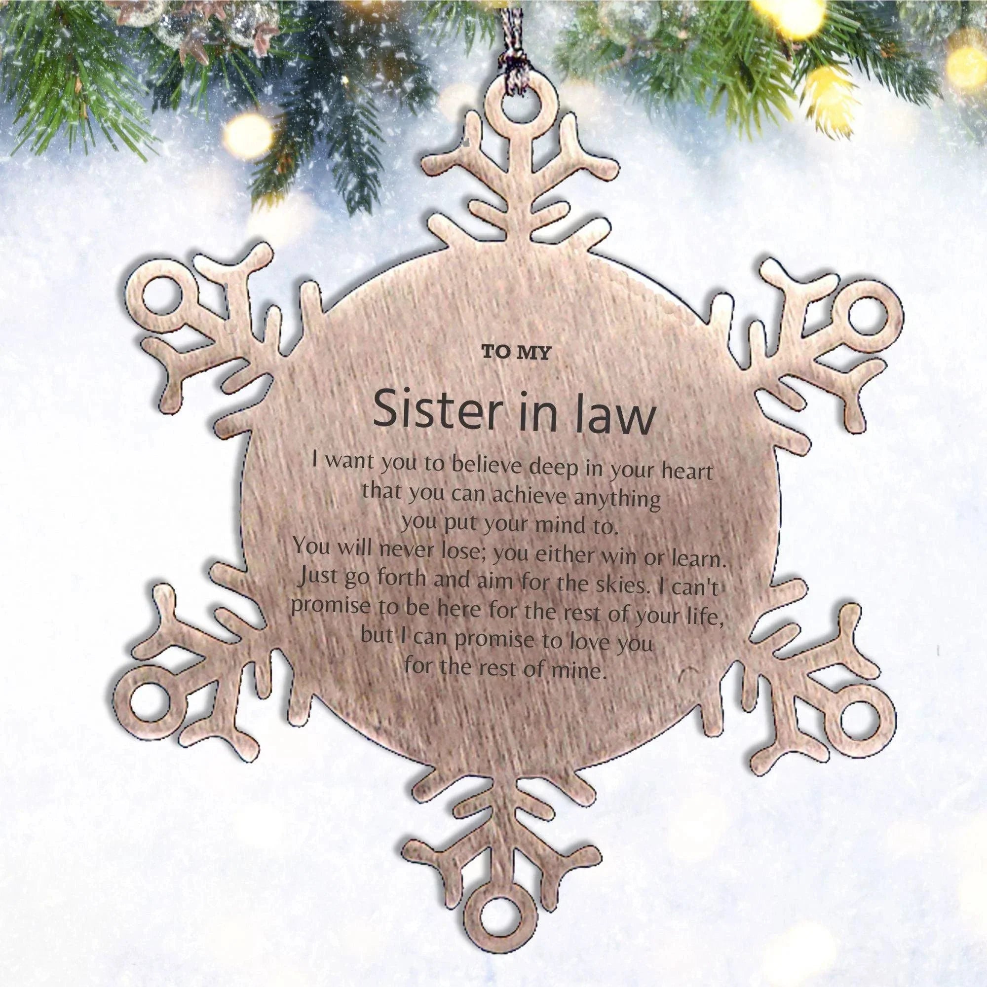 Motivational Sister In Law Snowflake Ornament, Sister In Law I can promise to love you for the rest of mine, Christmas Ornament For Sister In Law, Sister In Law Gift for Women Men
