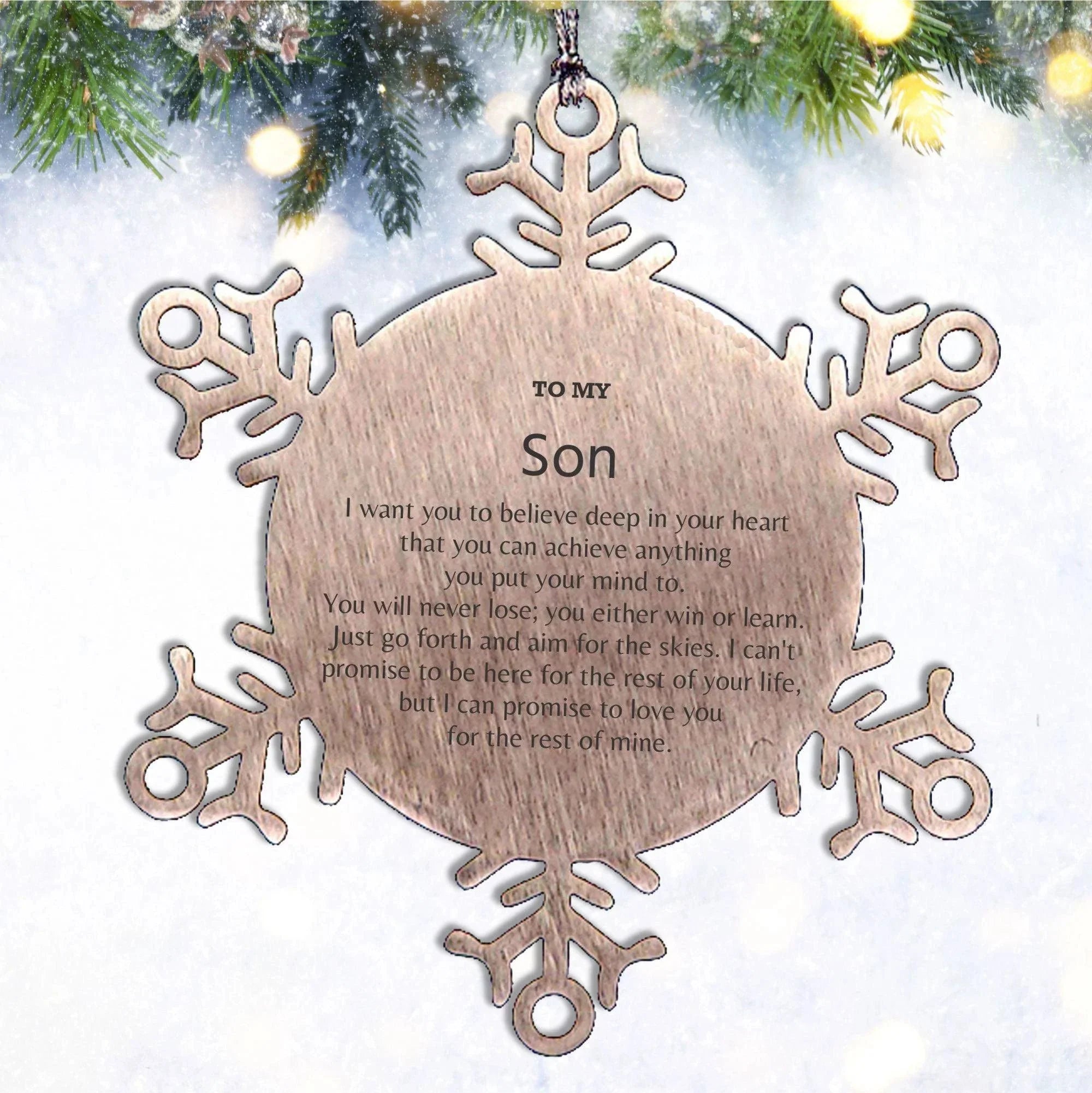 Motivational Son Snowflake Ornament, Son I can promise to love you for the rest of mine, Christmas Ornament For Son, Son Gift for Women Men