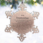 Motivational Stepbrother Snowflake Ornament, Stepbrother I can promise to love you for the rest of mine, Christmas Birthday Gift