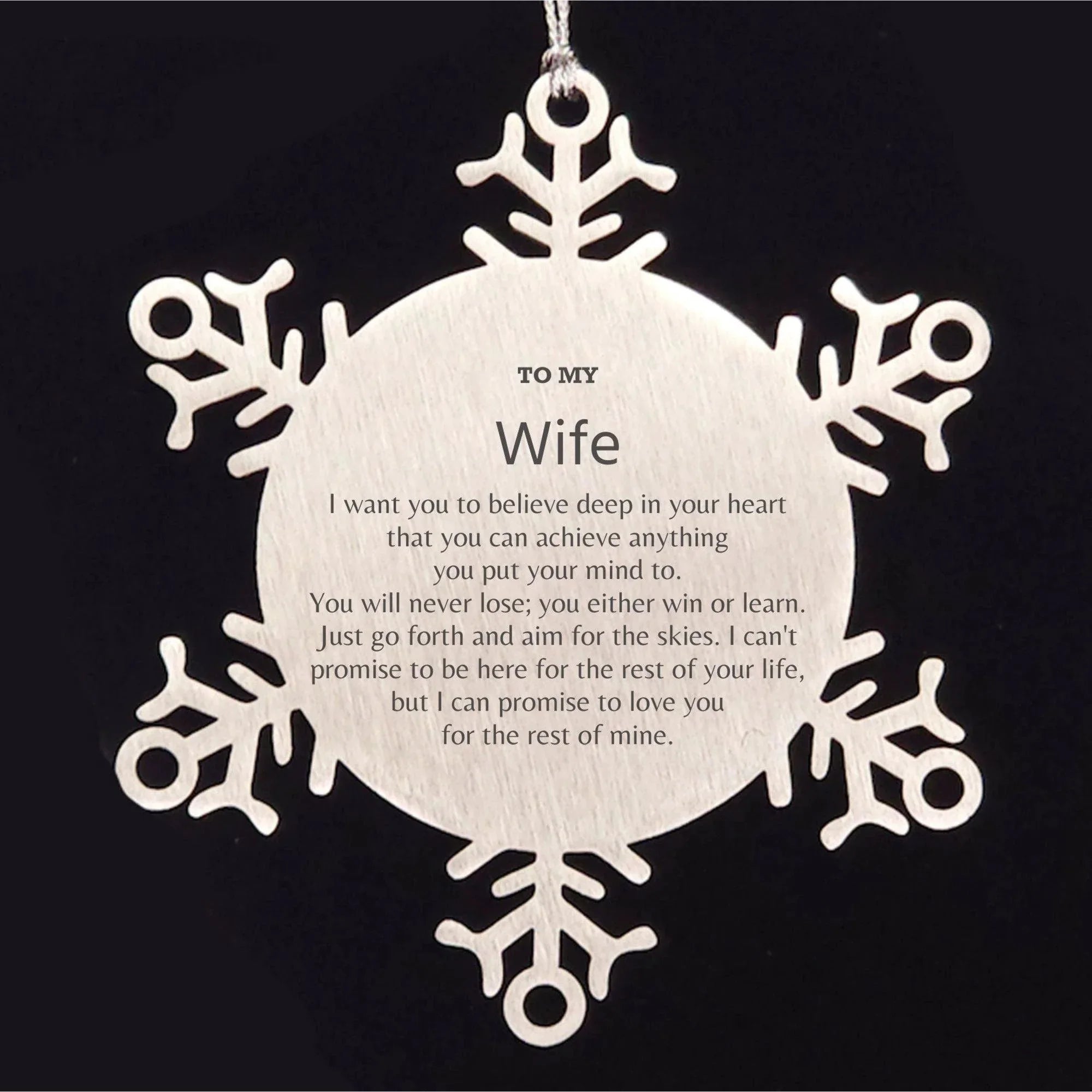 Motivational Wife Snowflake Ornament, Wife I can promise to love you for the rest of mine, Christmas Birthday Gift