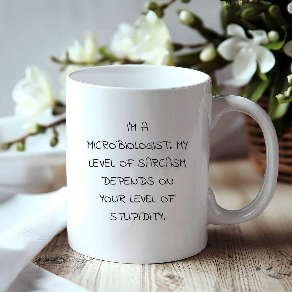 Funny Microbiologist White Coffee Mug - Sarcasm Level Dependent - Mallard Moon