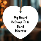 My Heart Belongs to a Band Director Heart-shaped Ornament – Romantic Holiday Gift for Music Teachers & Conductors