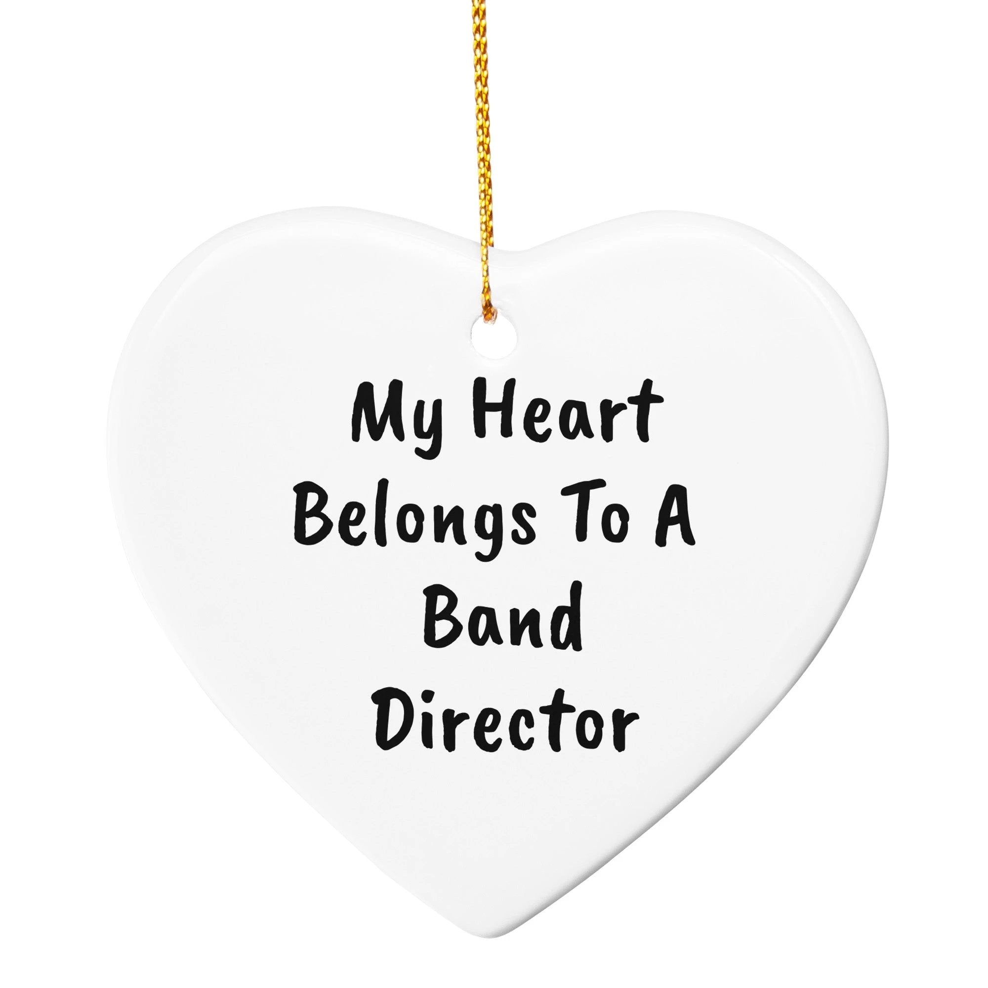 My Heart Belongs to a Band Director Heart-shaped Ornament – Romantic Holiday Gift for Music Teachers & Conductors