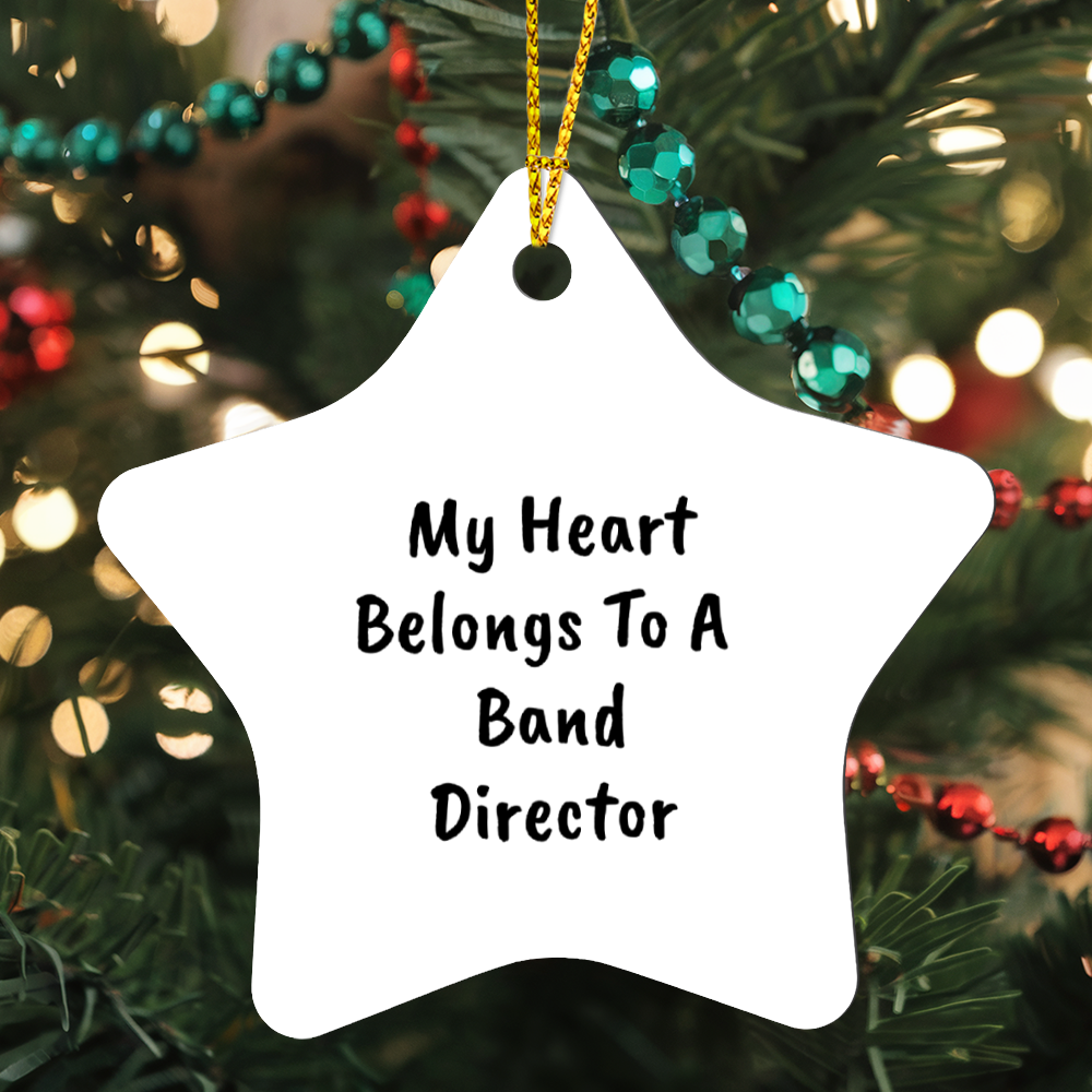 My Heart Belongs to a Band Director Star Ornament – Romantic Holiday Gift for Music Teachers & Conductors - Mallard Moon Gift Shop