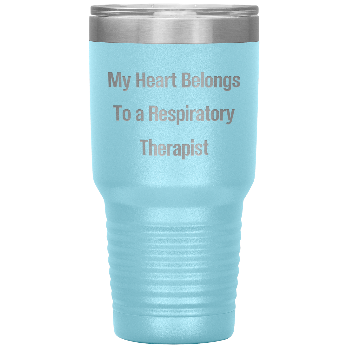 My_Heart_Belongs_to_a_Respiratory_Therap_30oz_Tumbler_LtBlue_Mockup.png