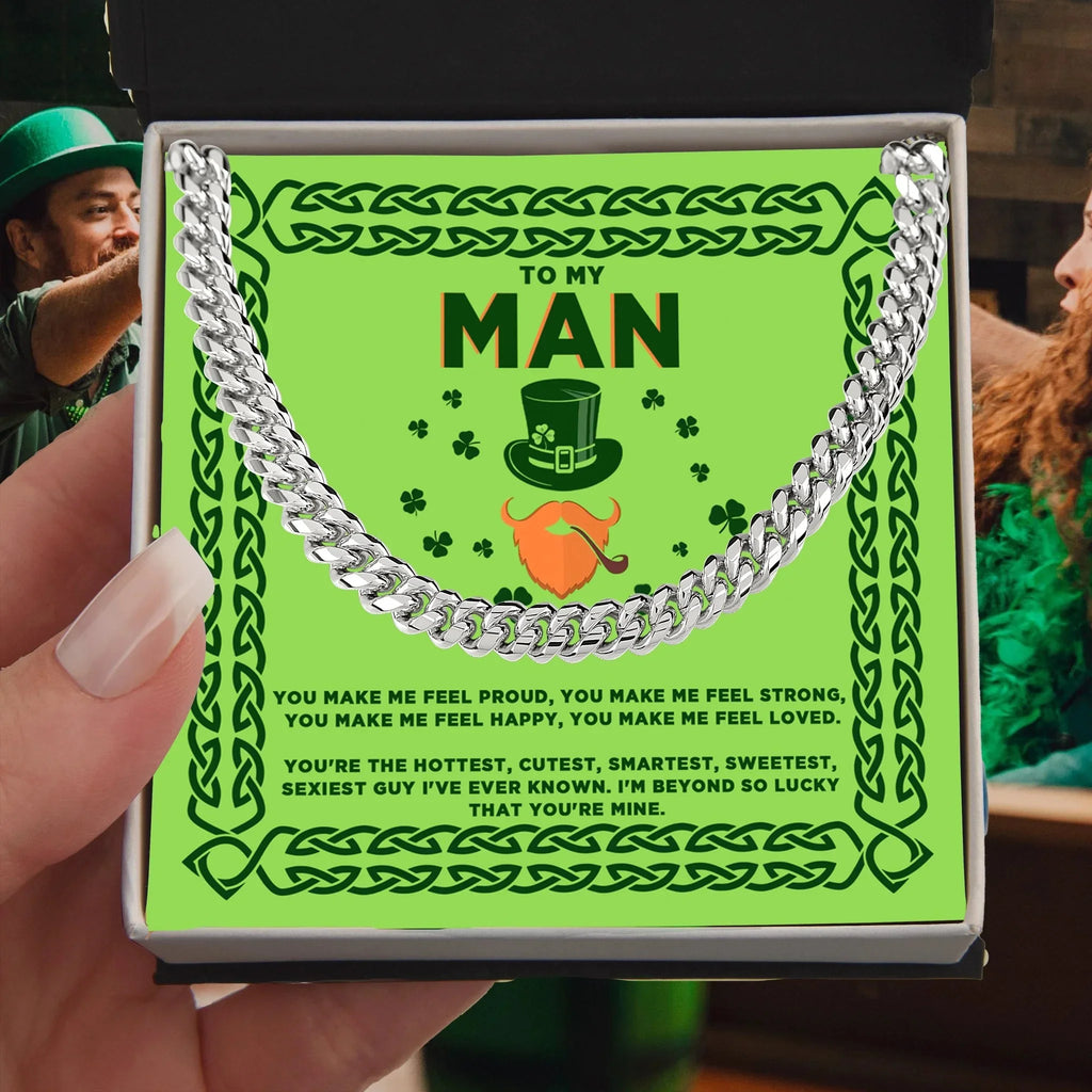 To My Man - St. Patrick's Day Gift - Cuban Link Chain Necklace