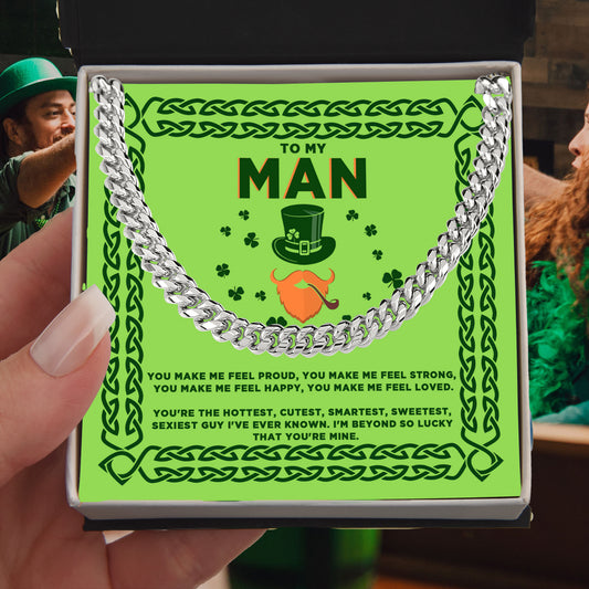 To My Man - St. Patrick's Day Gift - Cuban Link Chain Necklace