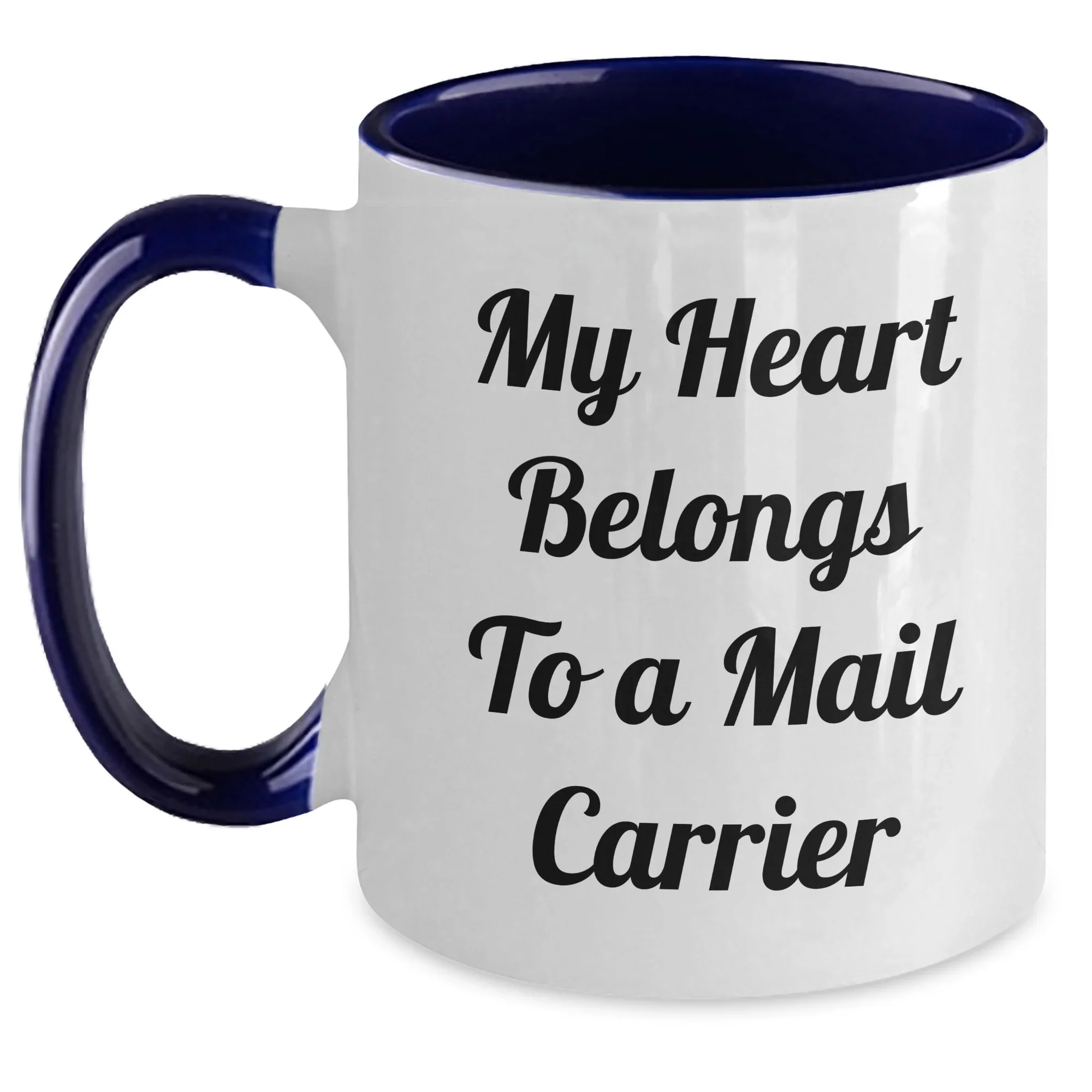 Funny Mail Carrier Gifts from Men to Mail Carrier Two Tone Coffee Mugs with Quote 'My Heart Belongs To A Mail Carrier' for Mother's Day