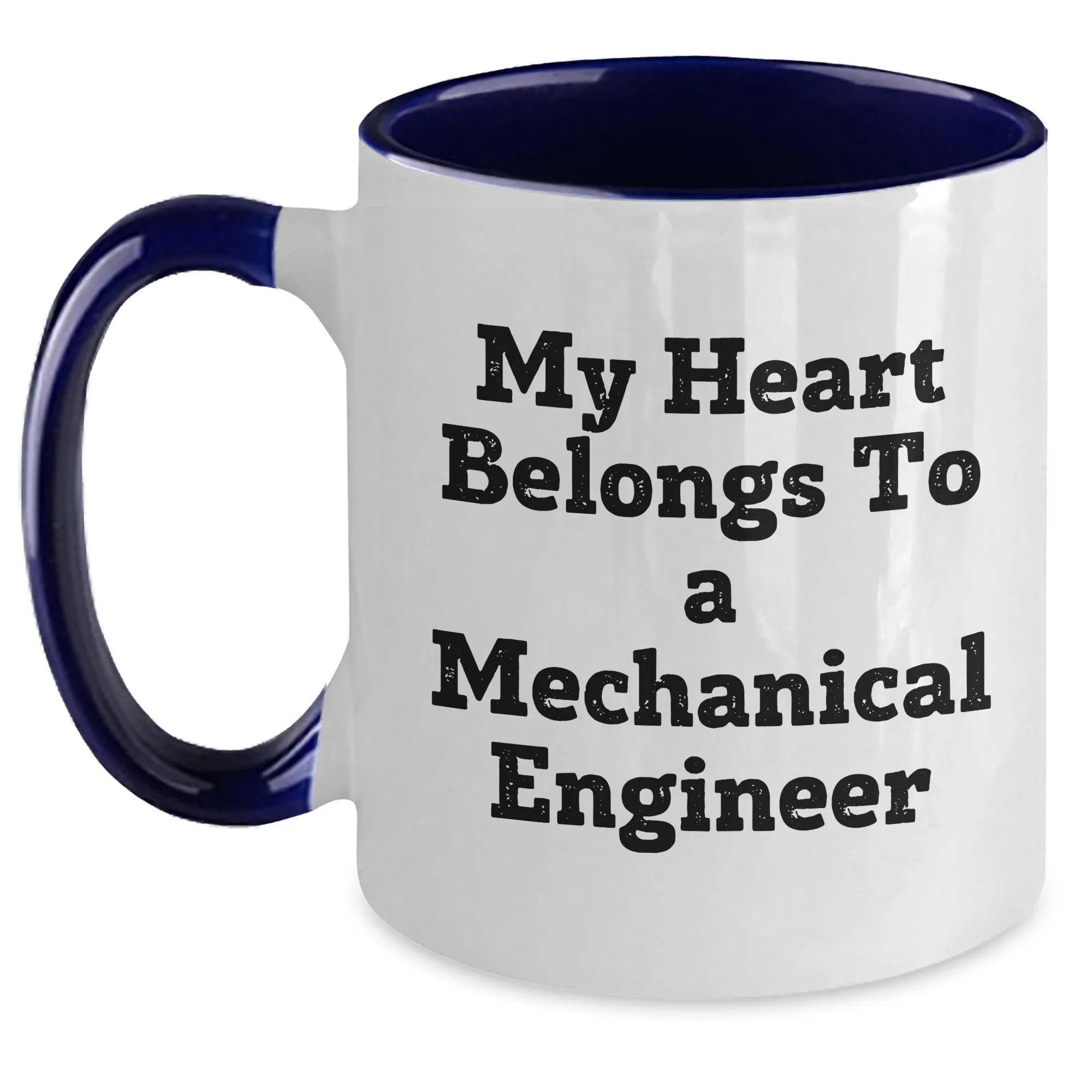 Funny Mechanical Engineer Gifts - 'My Heart Belongs To A' Two Tone Coffee Mug for Mom's Day from Men to Women, Friends, or Family