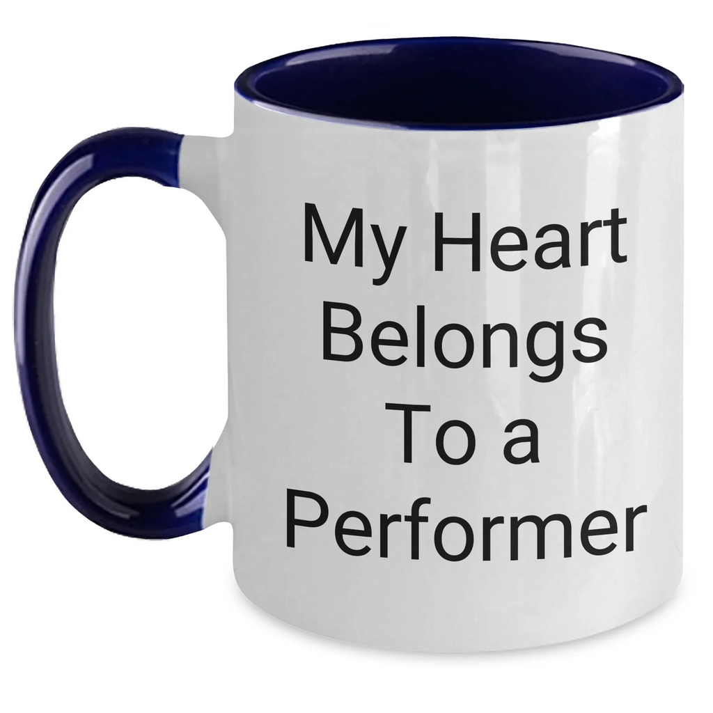 Funny Performer Gifts from Friends to Men, 'My Heart Belongs To A Performer' Two Tone Coffee Mug for Father's Day