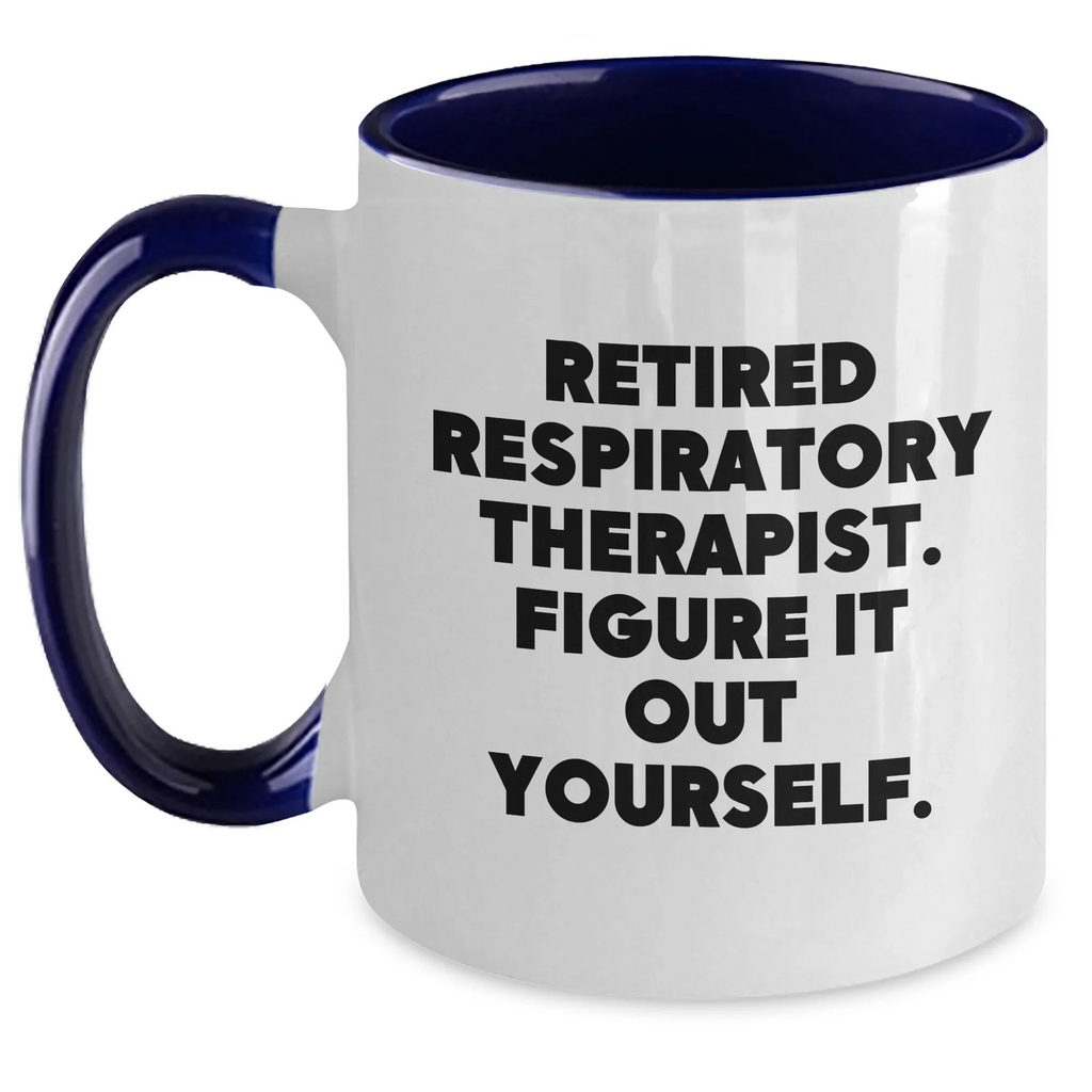Funny Respiratory Therapist Gifts, Figuring It Out Yourself, Two Tone Coffee Mug, Mother's Day Unique Gifts from Family to Respiratory Therapist