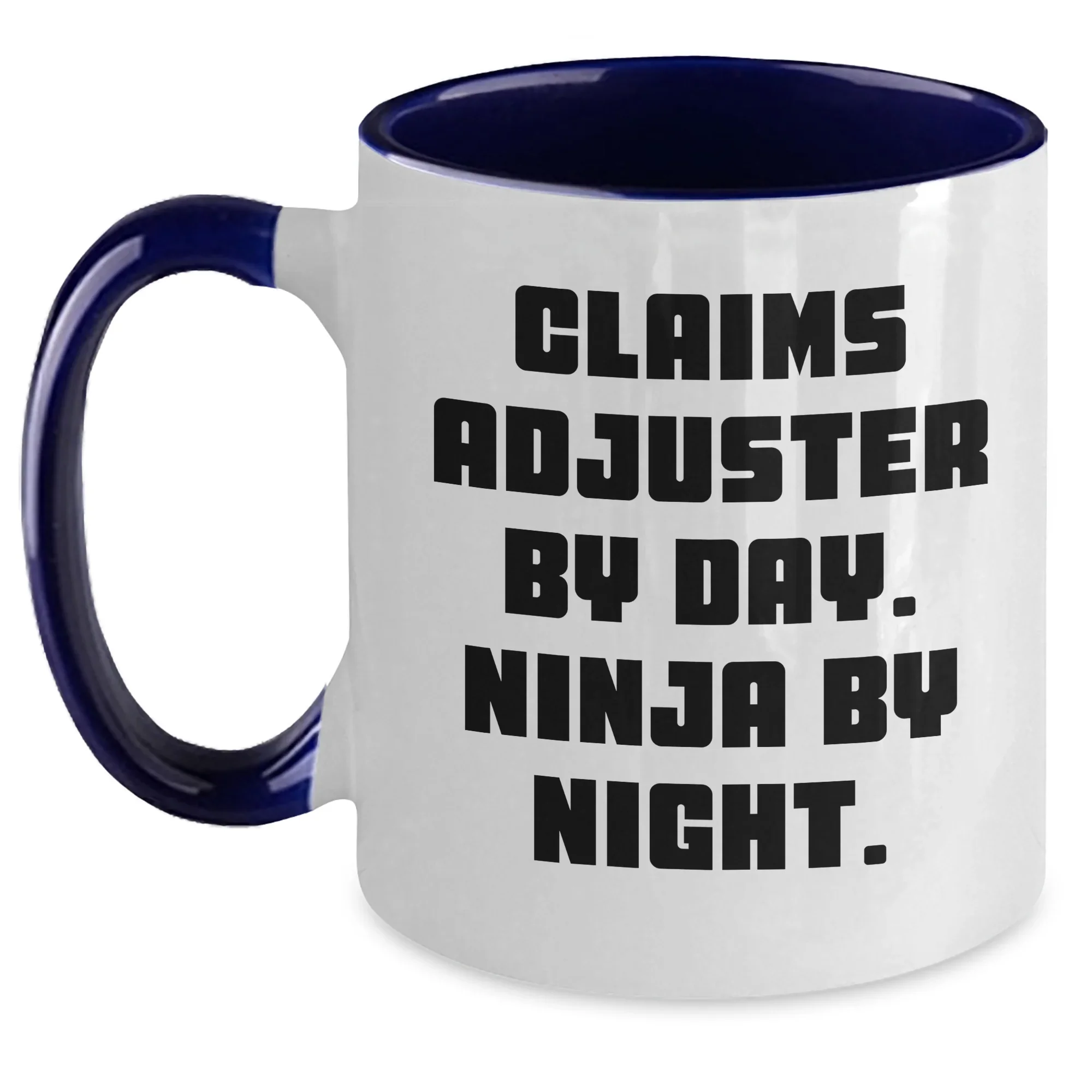 Funny Claims Adjuster Gifts for Mother's Day, Two Tone Coffee Mug - 'Claims Adjuster By Day. Ninja By Night.'