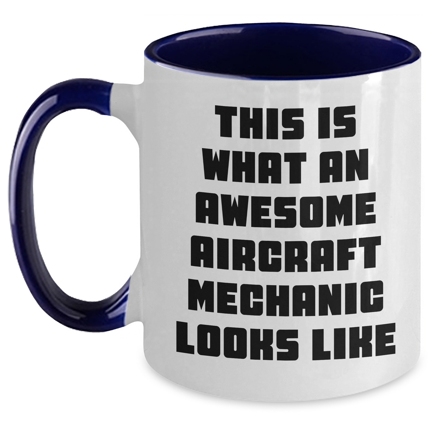 Aircraft Mechanic Humor Coffee Mug Gifts from Family for Father's Day, This Is What An Awesome Looks Like - Main