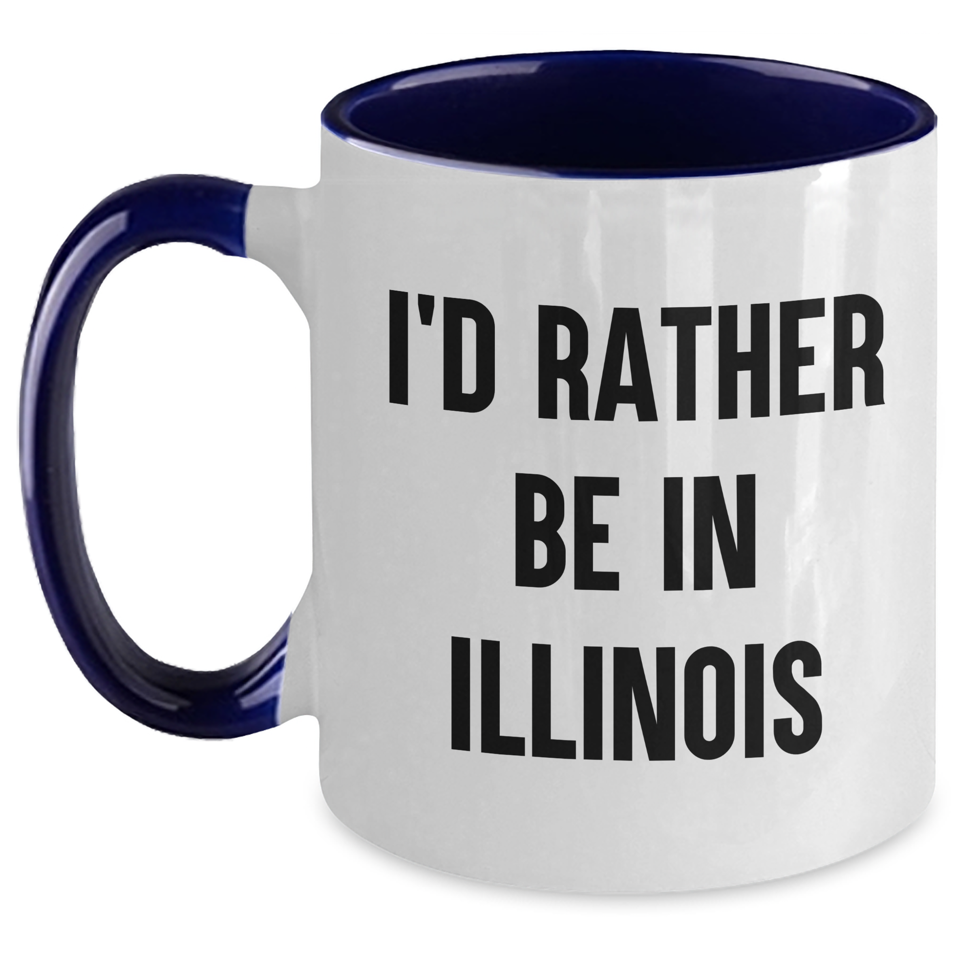 Funny I'd Rather Be In Illinois Two Tone Coffee Mugs for Dad, Illinois Gifts, Father's Day Unique Gifts from Friends to Men - Main