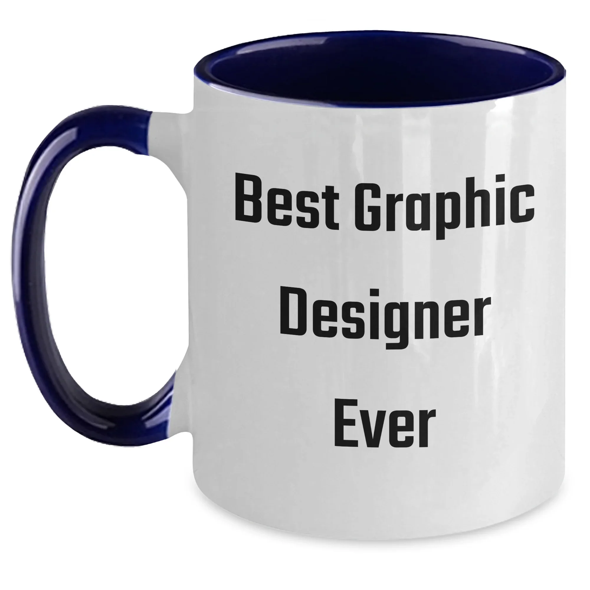 Funny Graphic Designer Gifts, Best Ever Quote, Two Tone Coffee Mug for Men, Women, Friends, Coworkers, Family Graduation