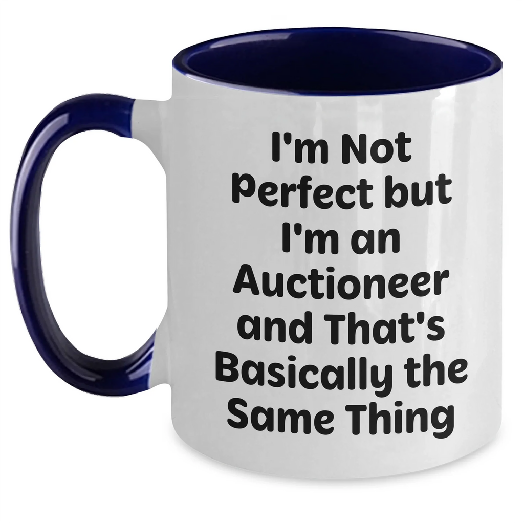 Funny Auctioneer Gifts - I'm Not Perfect Coffee Mug for Men, Unique Father's Day Present from Friends, Family, or Coworkers