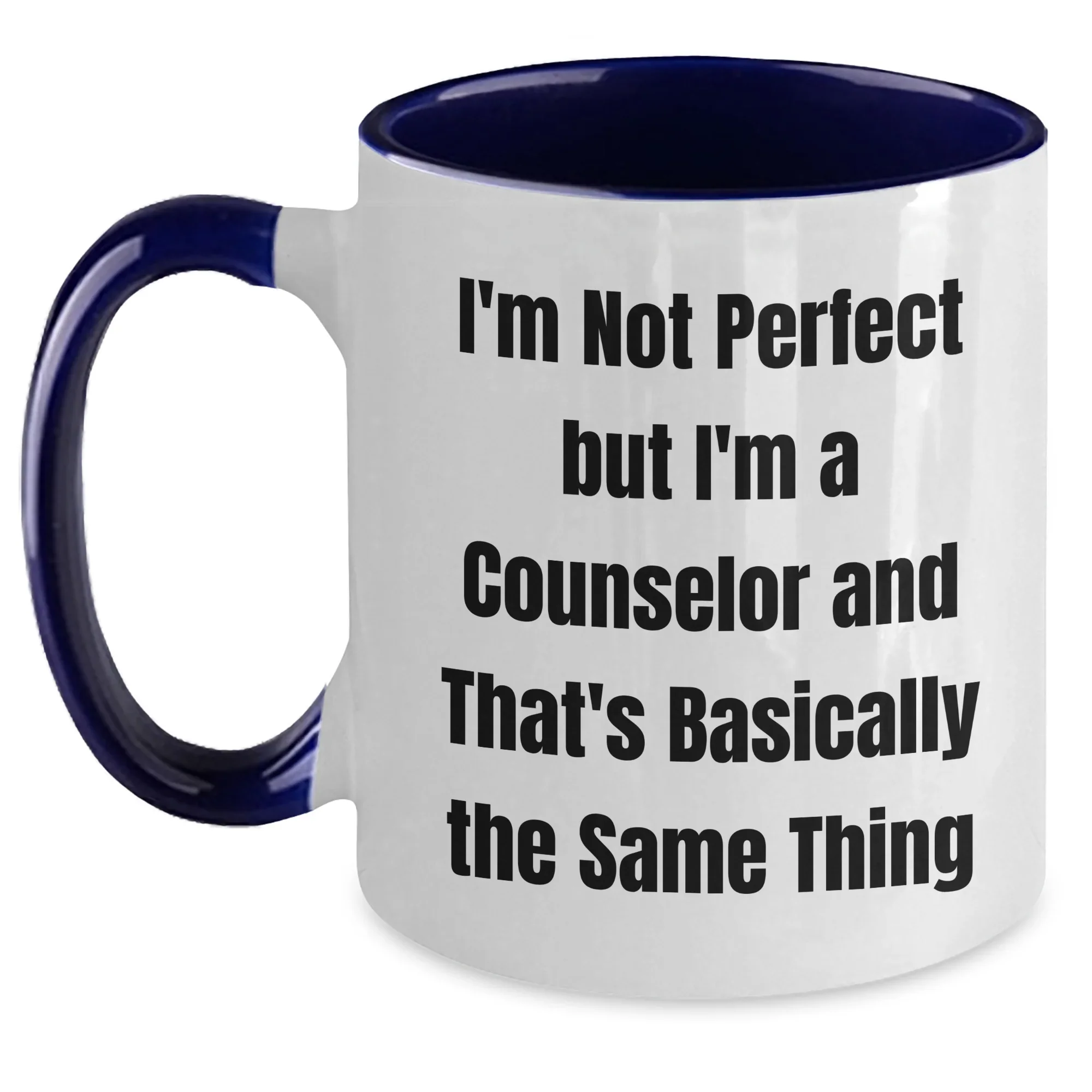 Counselor Quotes Funny Two Tone Coffee Mug Gifts from Men to Counselors on Mother's Day, Unique Counselor Gift