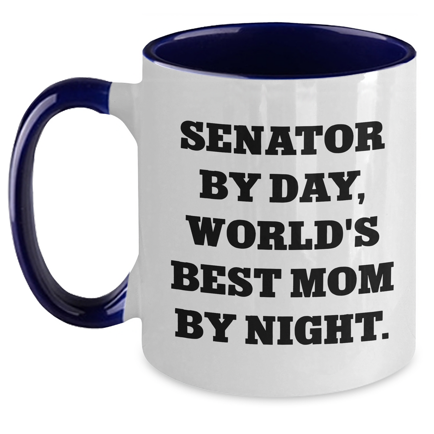 Funny Senator Gifts - Senator By Day, World's Best Mom By Night. Two Tone Coffee Mug for Dad's, Men, Family, Father's Day, and More - Main