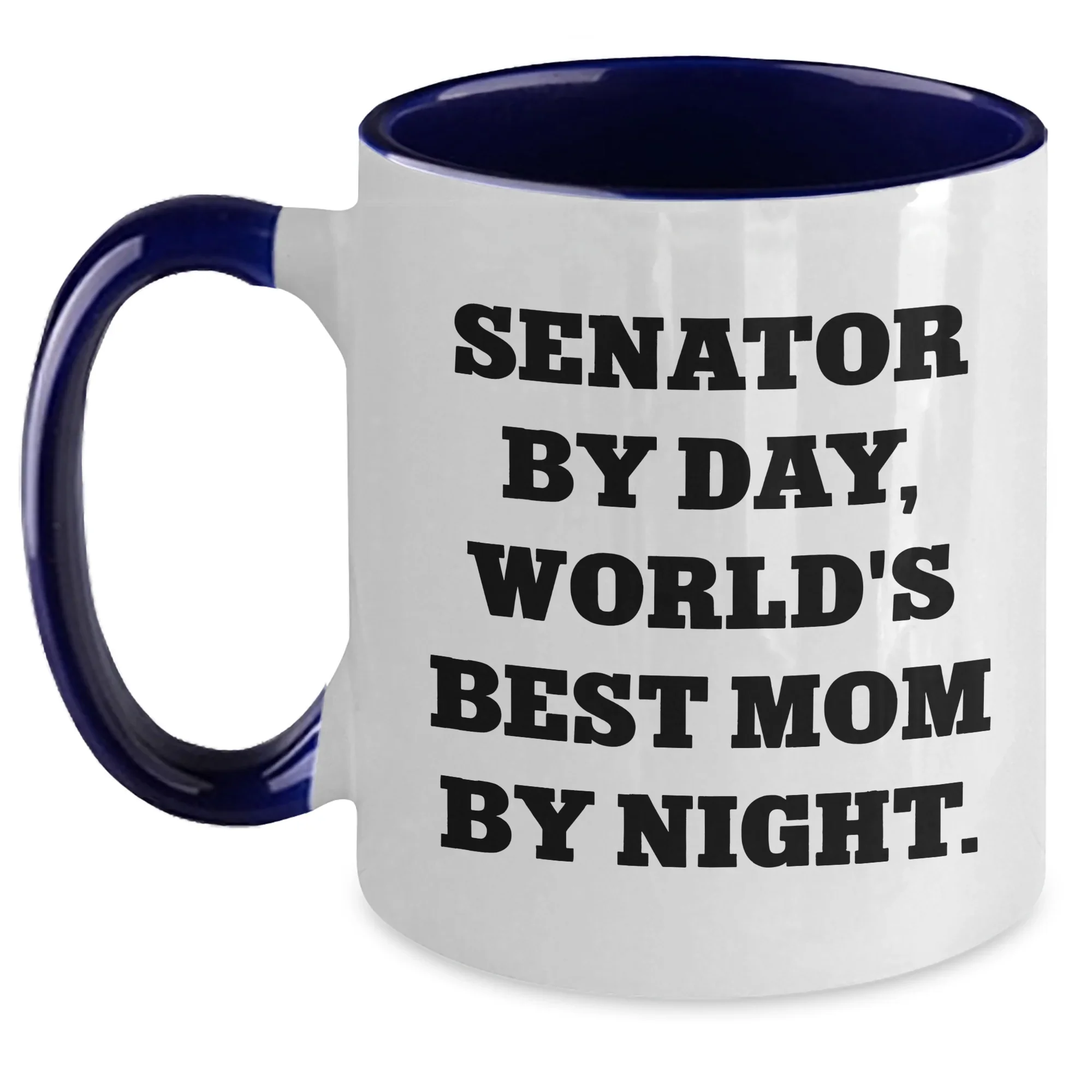 Funny Senator Gifts - Senator By Day, World's Best Mom By Night. Two Tone Coffee Mug for Dad's, Men, Family, Father's Day, and More