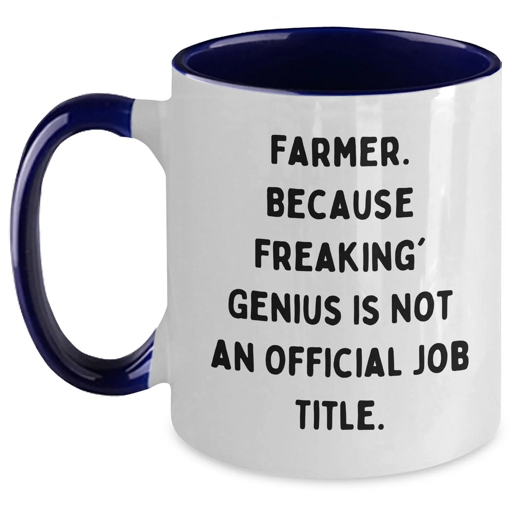 Farmer Gifts from Friends, Funny Two Tone Coffee Mug for Graduation, Because Freaking' genius Is Not An Official Job Title., Unique Gifts for Farmers, Men, Women, or Coworkers