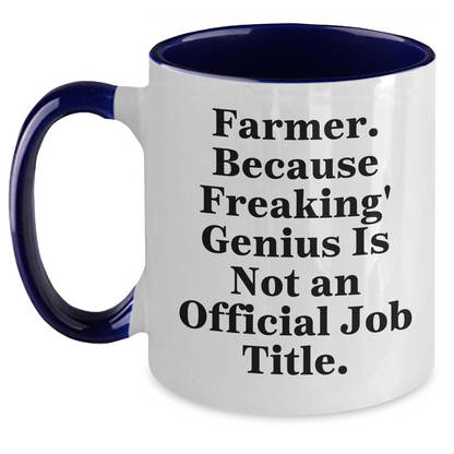 Farmer Gifts from Friends and Family, Two Tone Coffee Mug, Inspirational Quote, Graduation Unique Gifts, 'Farmer. Because Freaking' genius Is Not An Official Job Title.' - Main