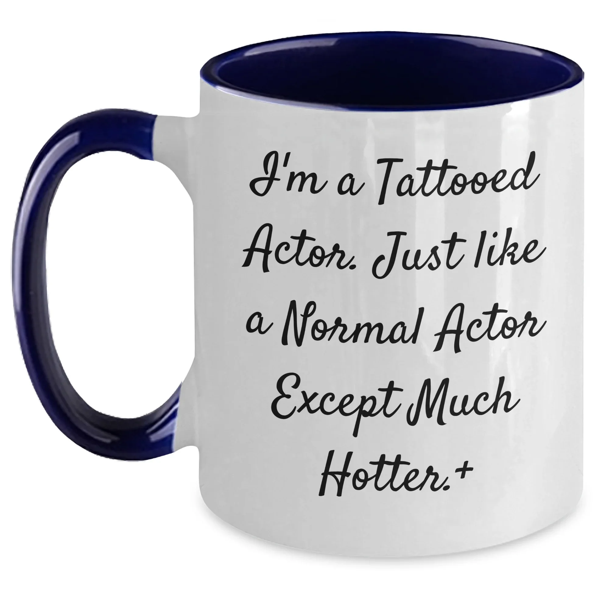 Funny Actor Gifts from Men to Women - I'm A Tattooed Actor, Two Tone Coffee Mug for Mother's Day