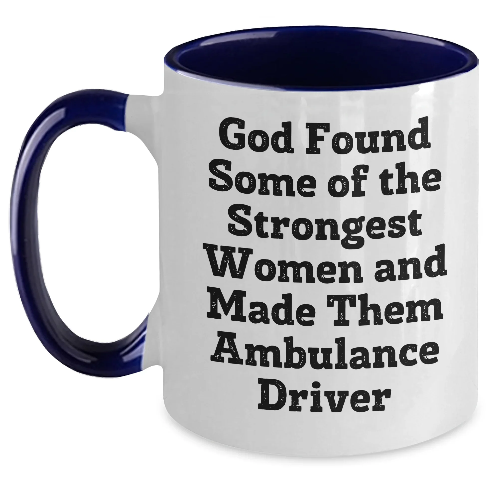 Funny Ambulance Driver Gifts from Friends and Family - Two Tone Coffee Mug with Inspirational Quote