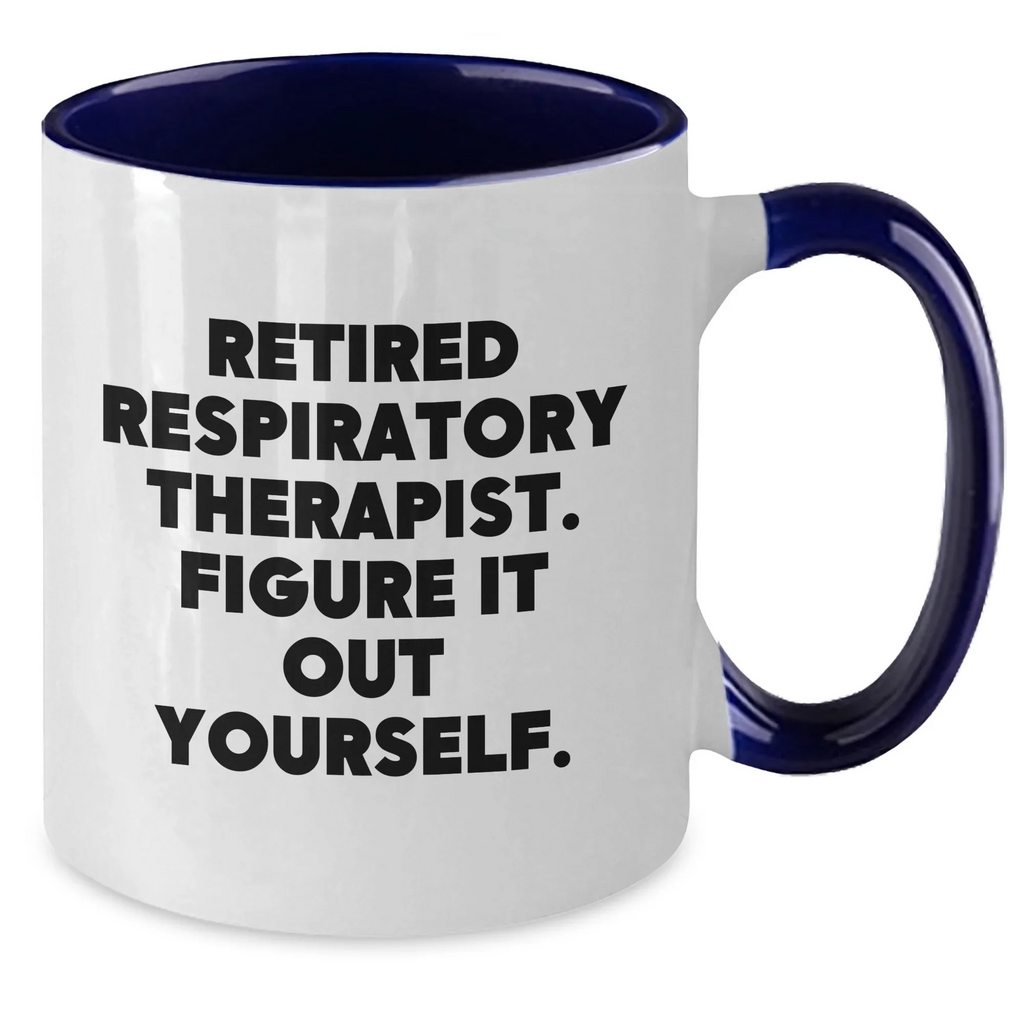 Funny Respiratory Therapist Gifts, Figuring It Out Yourself, Two Tone Coffee Mug, Mother's Day Unique Gifts from Family to Respiratory Therapist