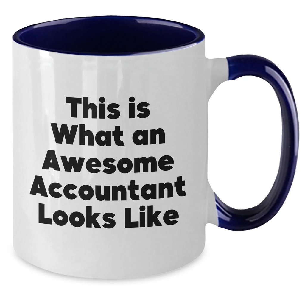 Funny Accountant Gifts from Friends - This Is What An Awesome Accountant Looks Like, Two Tone Coffee Mug for Dad's Special Day, Gifts for Accountant