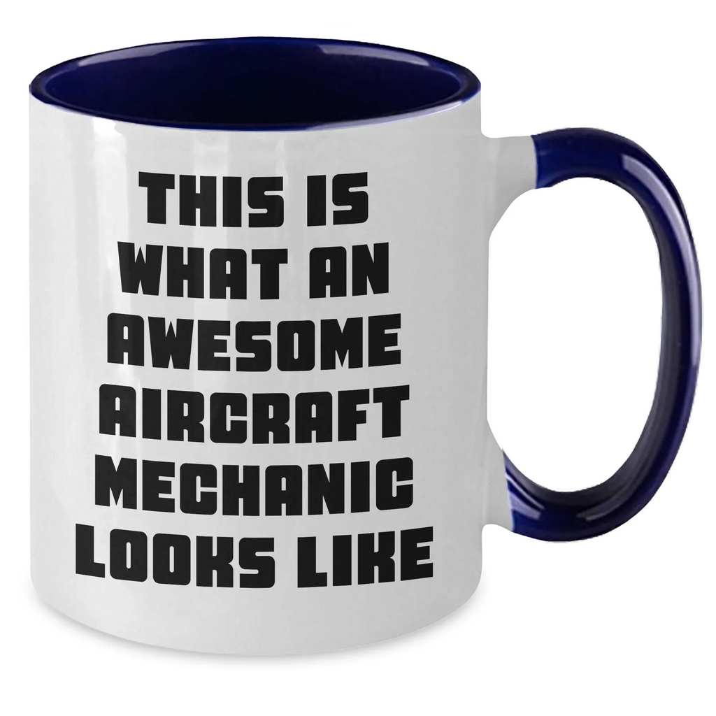 Aircraft Mechanic Humor Coffee Mug Gifts from Family for Father's Day, This Is What An Awesome Looks Like