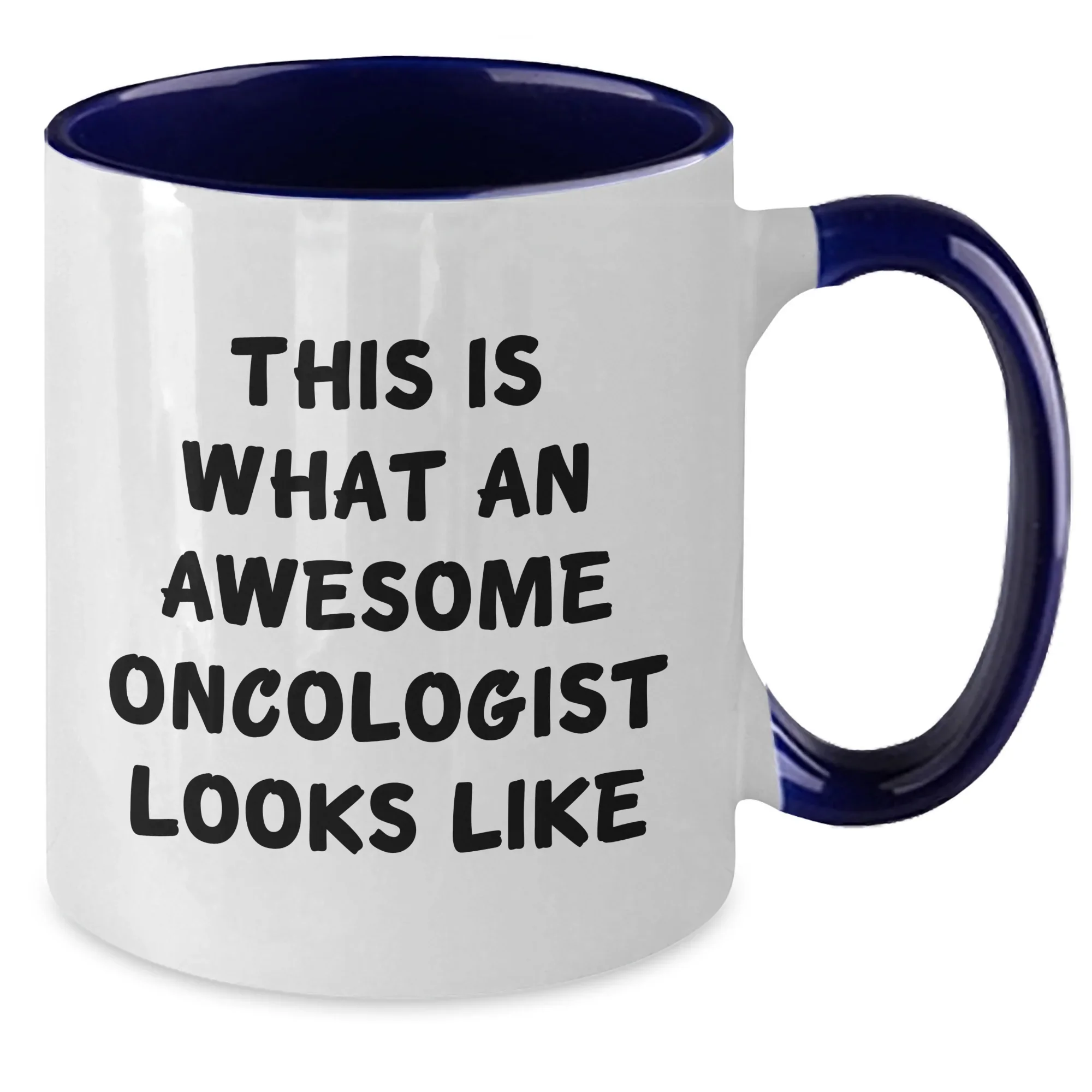 Oncologist Gifts, Funny Quote, Two Tone Coffee Mug for Father's Day - Gifts from Family, Unique Gifts for Oncologist, Awesome Oncologist Quote