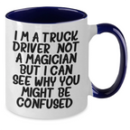 Truck Driver Gifts: Funny Quote Two Tone Coffee Mug, Gifts from Friends for Father's Day, Unique Presents for Men