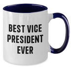 Funny Vice President Quote Gifts from Friends for Best Vice President Ever Two Tone Coffee Mugs, Unique Father's Day Unique Gifts