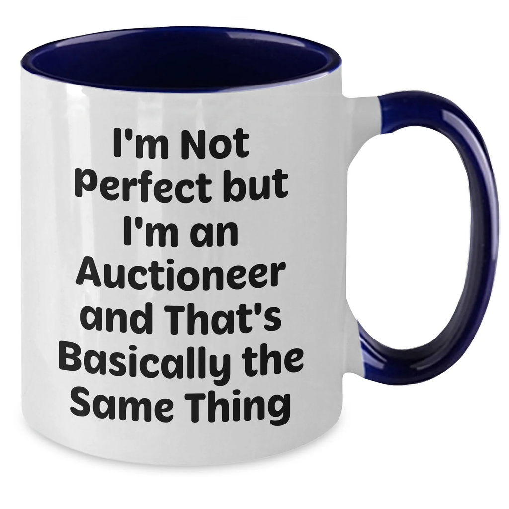 Funny Auctioneer Gifts - I'm Not Perfect Coffee Mug for Men, Unique Father's Day Present from Friends, Family, or Coworkers