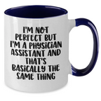 Physician Assistant Humor Gifts for Men from Friends - I'm Not Perfect Two Tone Coffee Mug