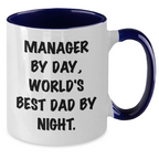 Funny Manager Quote Two Tone Coffee Mug, Gifts from Men for Manager By Day, World's Best Dad By Night. on Father's Day