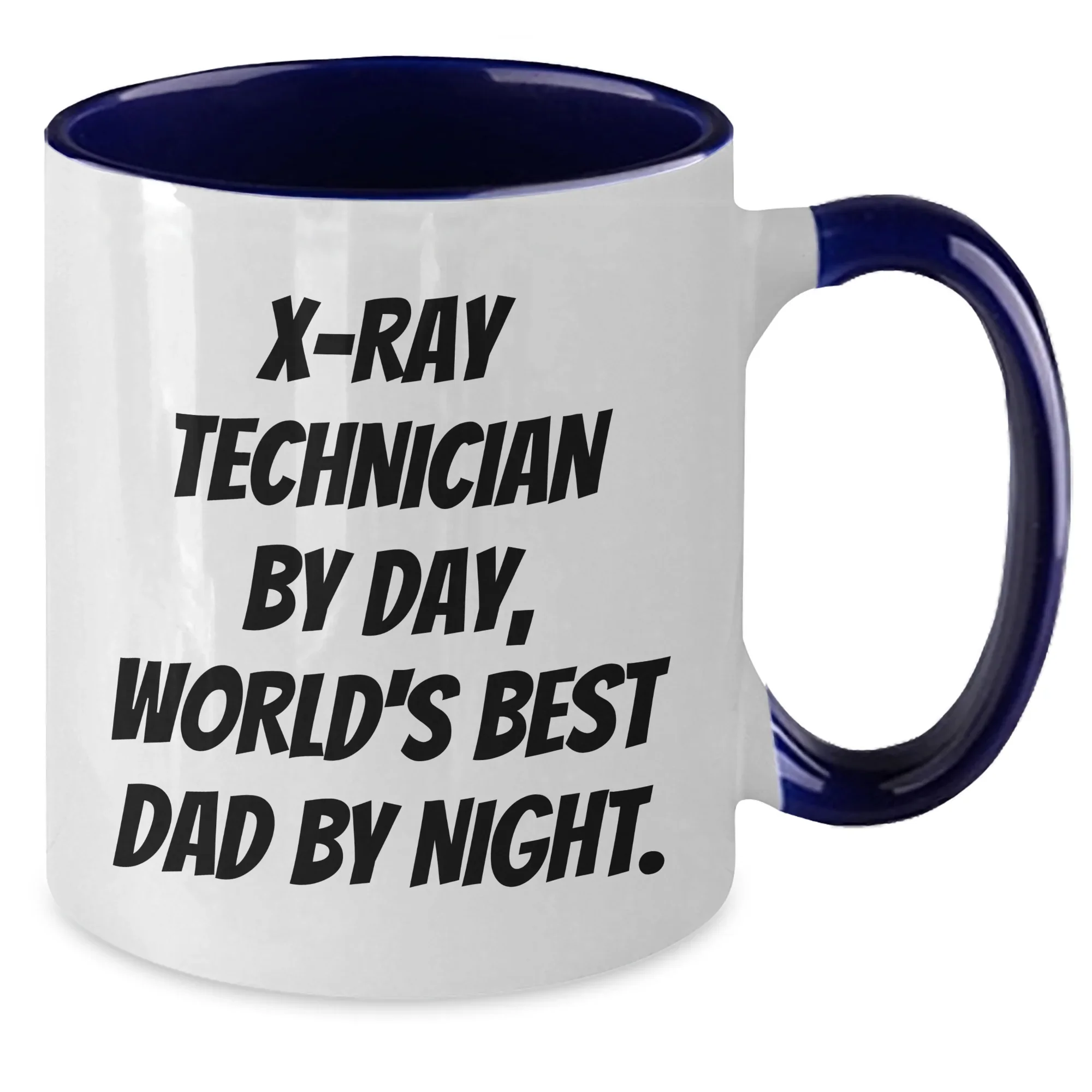 X-Ray Technician Gifts, Funny Quote, Two Tone Coffee Mug for Graduation - Gifts from Mom to X-Ray Technician, Unique and Humorous
