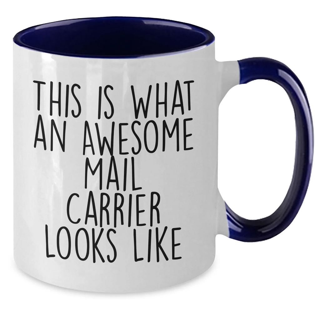 Funny Mail Carrier Gifts from Men - This Is What An Awesome Mail Carrier Looks Like Two Tone Coffee Mug for Father's Day