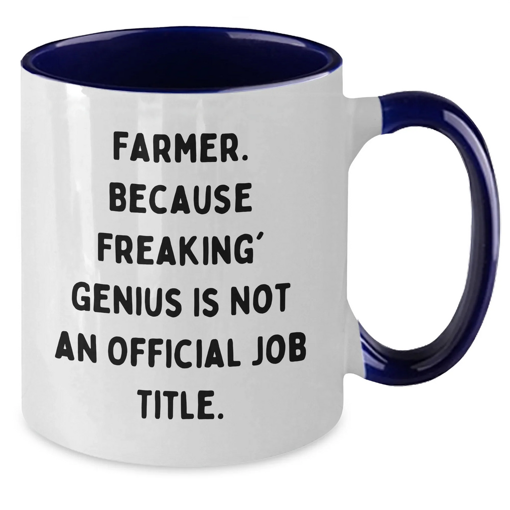 Farmer Gifts from Friends, Funny Two Tone Coffee Mug for Graduation, Because Freaking' genius Is Not An Official Job Title., Unique Gifts for Farmers, Men, Women, or Coworkers