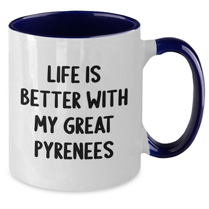 Funny Great Pyrenees Dog Gifts from Men, Gifts for Great Pyrenees Dog Lovers, Two Tone Coffee Mug Life Is Better With My Great Pyrenees, Father's Day Unique Gifts - Additional