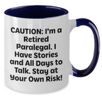 Funny Paralegal Quotes Two Tone Coffee Mug, Gifts from Coworkers to Paralegals, Mother's Day Unique Gifts, 'Caution: I'm A Retired Paralegal...'