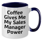 Funny Sales Manager Gifts - Coffee Gives Me My Power, Two Tone Ceramic Mug for Graduation, Gifts from Friends, Gifts for Sales Manager