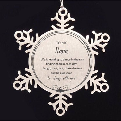 Nana Snowflake Ornament, Motivational Birthday Christmas Gifts- Life is learning to dance in the rain