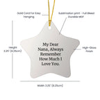 Nana's Special Christmas Unique Gift, Star Ornament with Inspirational Quote, 'My Dear Nana, Always Remember How Much I Love You.', Unique Nana Gifts from Family to Nana