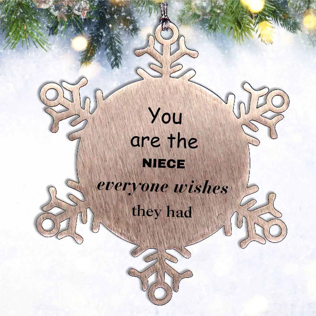 Niece Snowflake Ornament, You are the Niece Everyone wishes they had, Inspirational Ornament For Niece, Niece Gifts, Birthday Christmas Unique Gifts For Niece